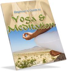 Bigginers Guide to Yoga and Meditation