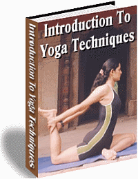 Intoduction To Yoga
                  Techniques